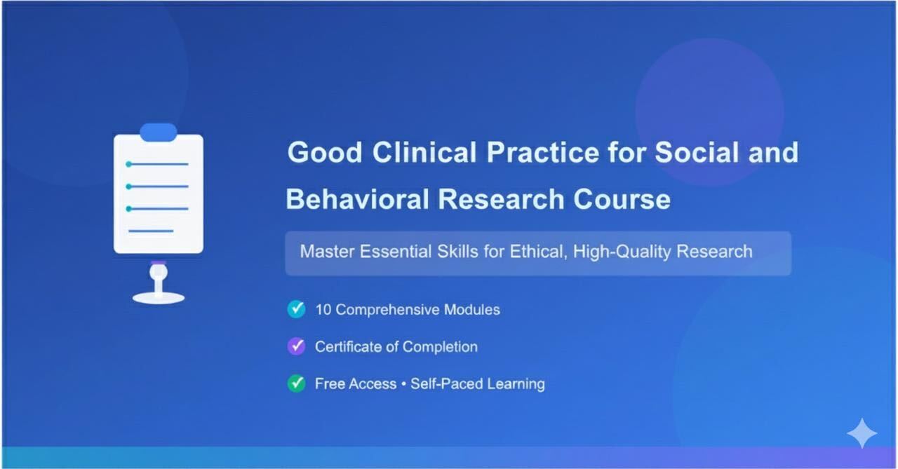 Good Clinical Practice for Social and Behavioral Research eLearning Course HIGH-OBSSR-NIH-Good-Clinical-Practice